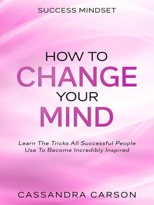 cover image of Success Mindset--How to Change Your Mind